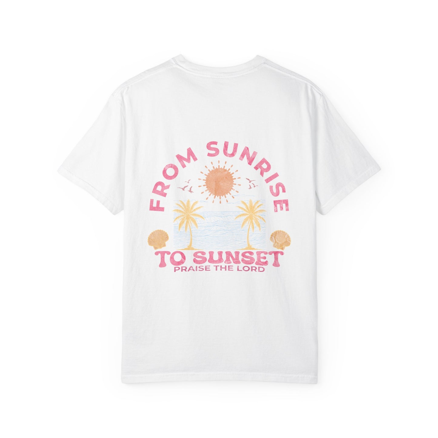 Sunrise to Sunset Praise the Lord Shirt