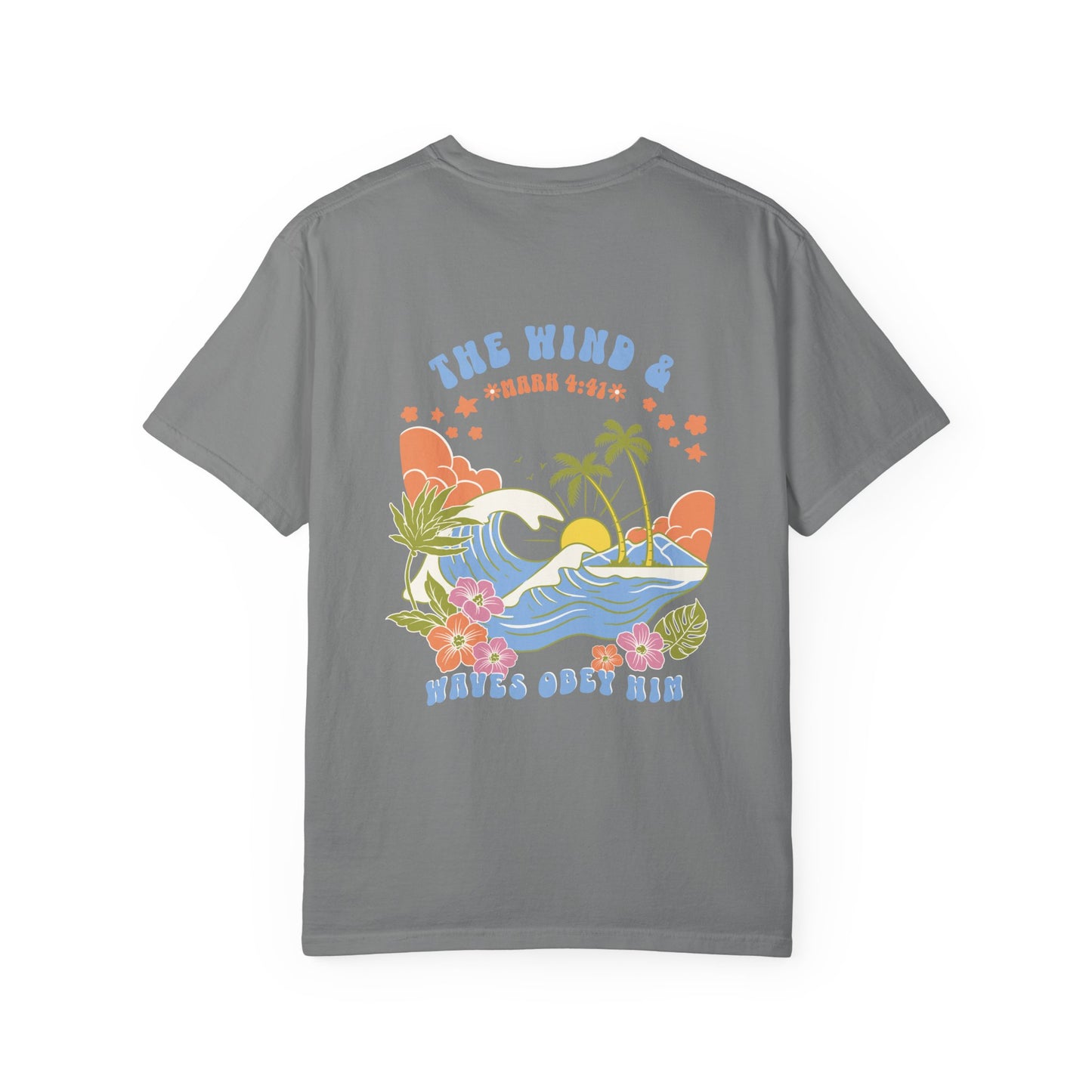 The Wind & Waves Obey Him -  Shirt | Mark 4:41