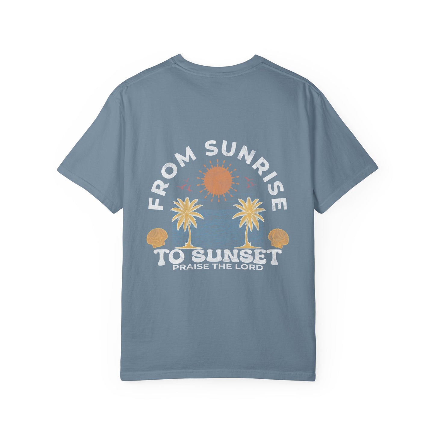 Sunrise to Sunset Praise the Lord Shirt