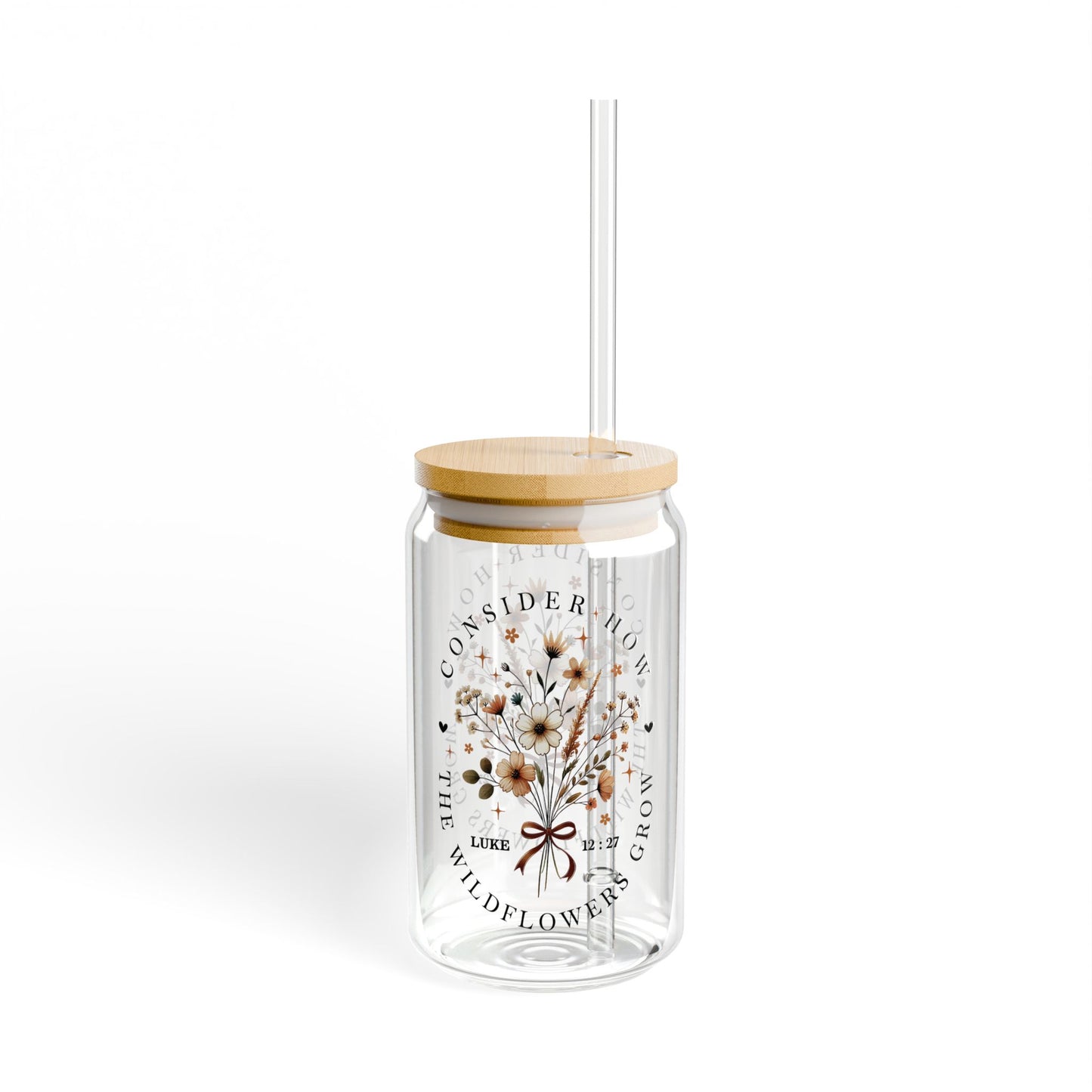 Consider the Wildflowers Cup | Luke 12:27 Scripture Glass Sipper Cup, 16oz Tumbler with Bamboo Lid and Straw, Christian Iced Coffee Cup