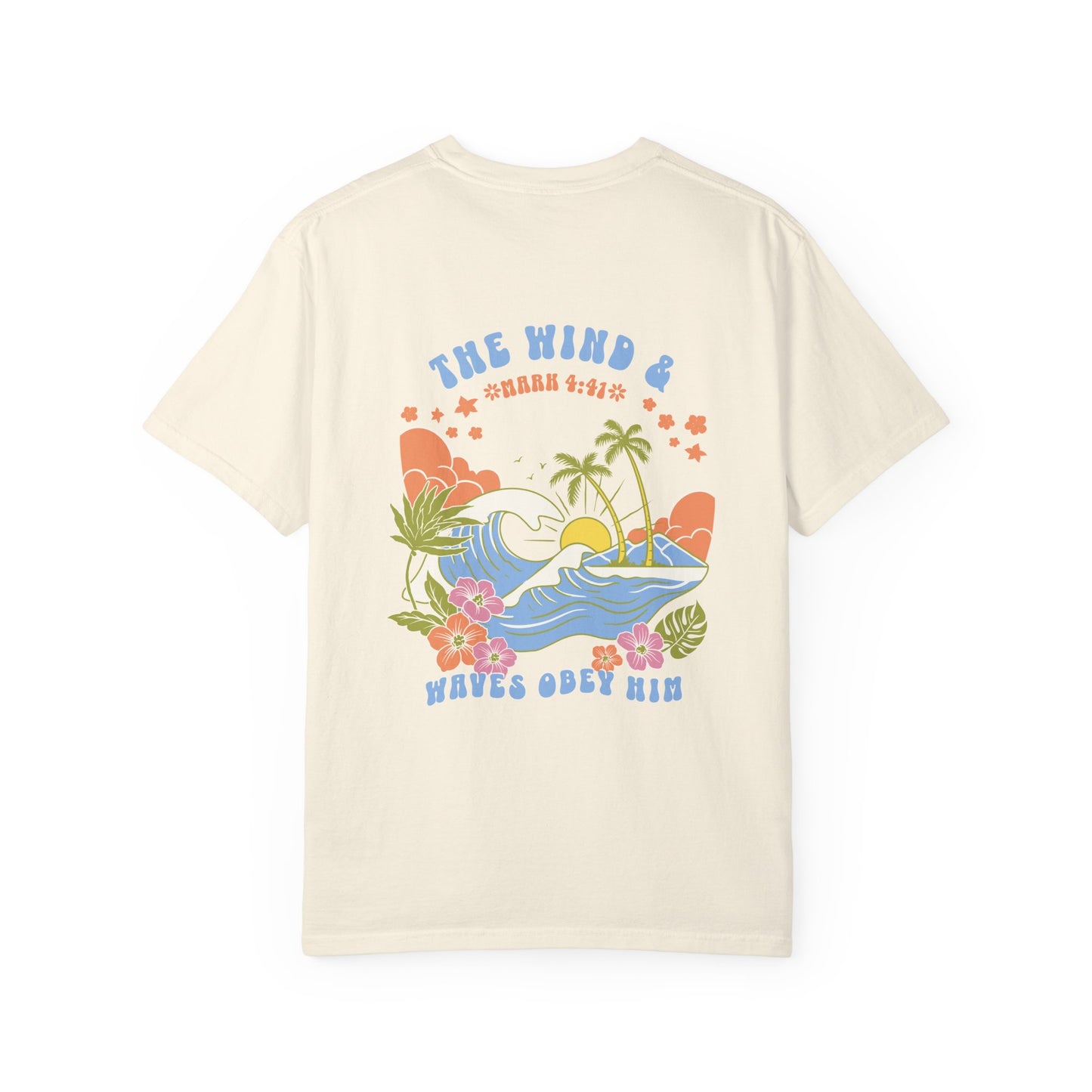 The Wind & Waves Obey Him -  Shirt | Mark 4:41
