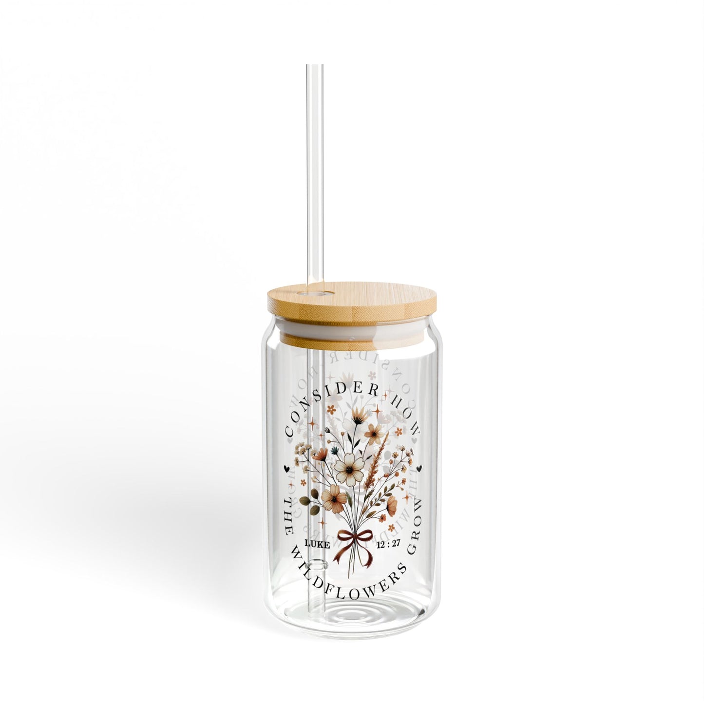 Consider the Wildflowers Cup | Luke 12:27 Scripture Glass Sipper Cup, 16oz Tumbler with Bamboo Lid and Straw, Christian Iced Coffee Cup