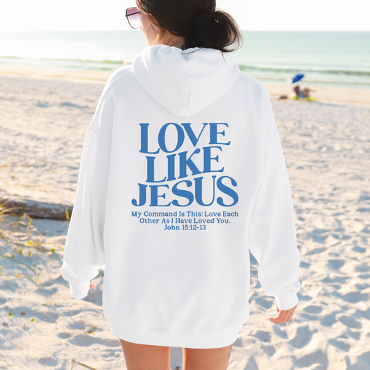 Love Like Jesus Hoodie