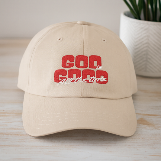 God Is Good All the Time Hat