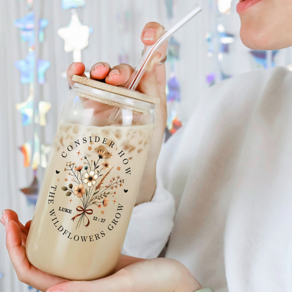Consider the Wildflowers Cup | Luke 12:27 Scripture Glass Sipper Cup, 16oz Tumbler with Bamboo Lid and Straw, Christian Iced Coffee Cup