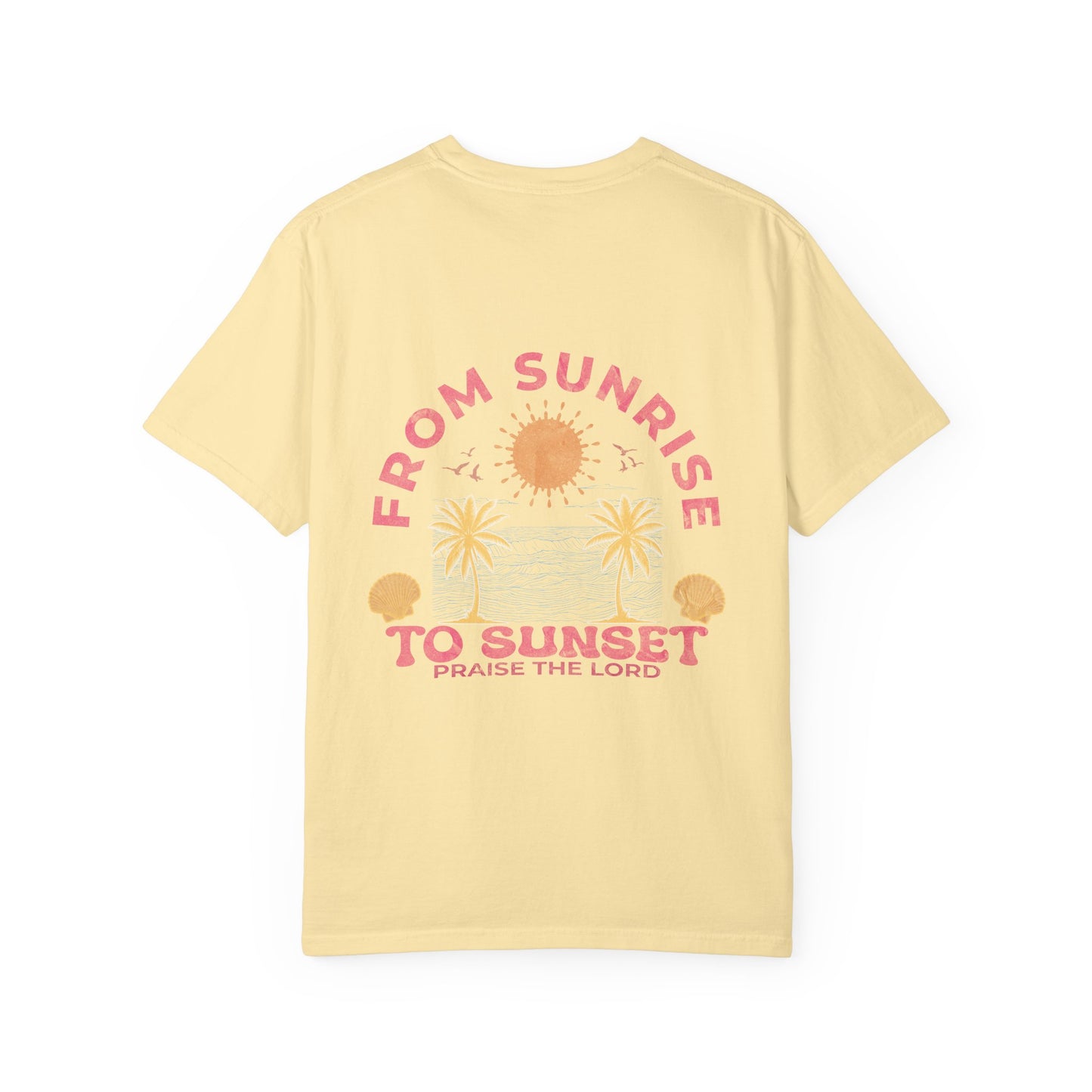 Sunrise to Sunset Praise the Lord Shirt