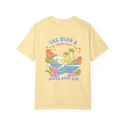 The Wind & Waves Obey Him -  Shirt | Mark 4:41